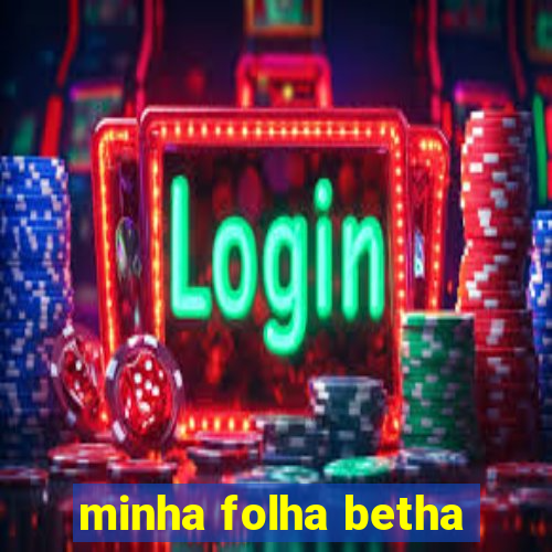 minha folha betha